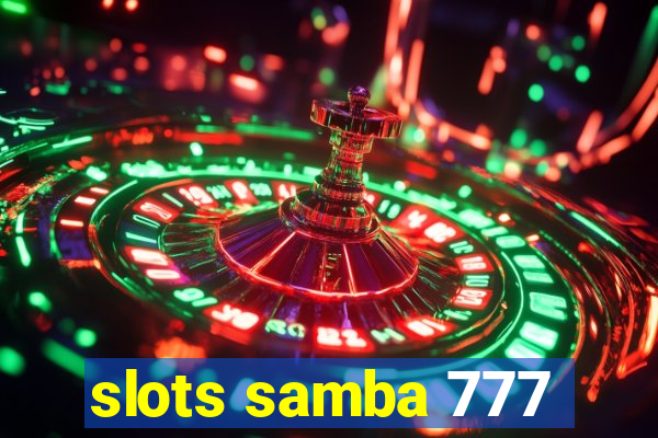 slots samba 777